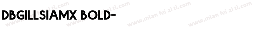 dbgillsiamx bold字体转换